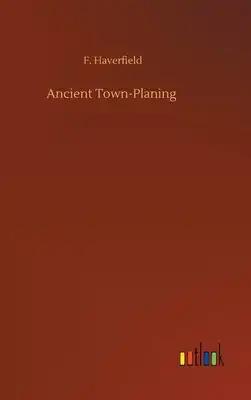Ancient Town-Planing