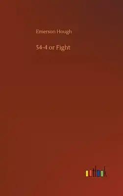 54-4 or Fight