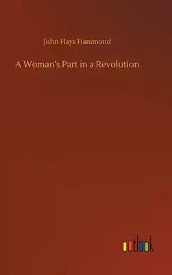 A Woman's Part in a Revolution