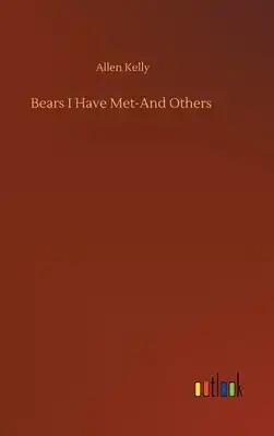 Bears I Have Met-And Others