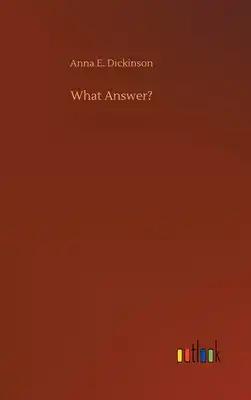What Answer?