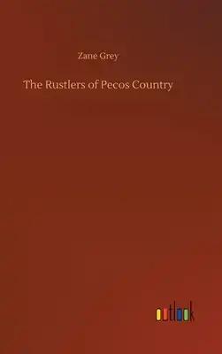 The Rustlers of Pecos Country