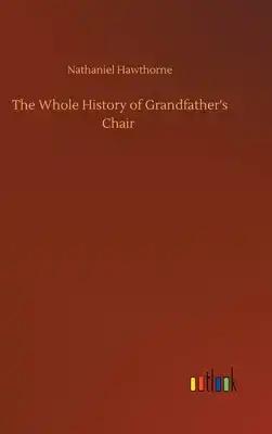 The Whole History of Grandfather's Chair