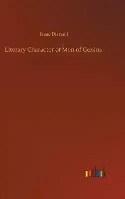 Literary Character of Men of Genius