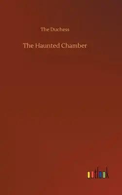 The Haunted Chamber