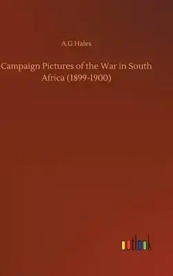 Campaign Pictures of the War in South Africa (1899-1900)