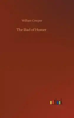 The Iliad of Homer