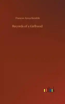 Records of a Girlhood