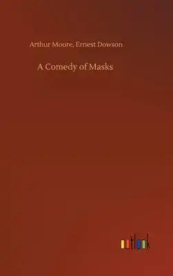 A Comedy of Masks