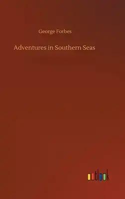 Adventures in Southern Seas