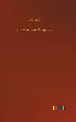 The Mormon Prophet