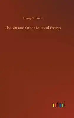 Chopin and Other Musical Essays