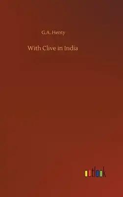 With Clive in India