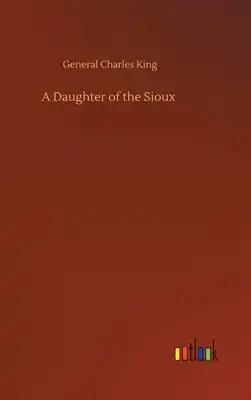 A Daughter of the Sioux