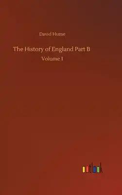 The History of England Part B: Volume 1
