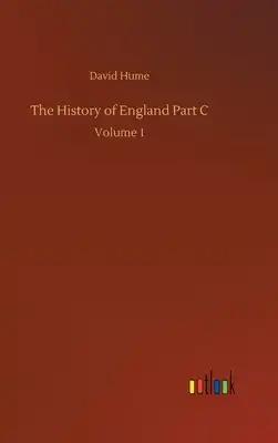 The History of England Part C: Volume 1
