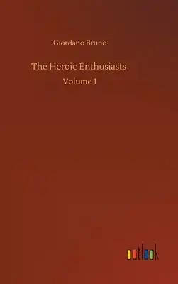 The Heroic Enthusiasts: Volume 1
