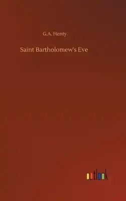 Saint Bartholomew's Eve