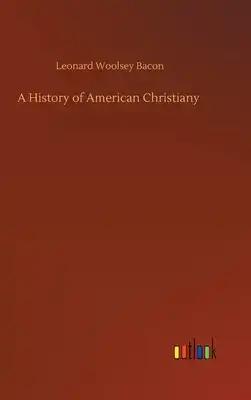 A History of American Christiany