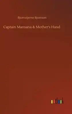 Captain Mansana & Mother's Hand