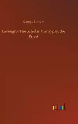 Lavengro: The Scholar, the Gypsy, the Priest