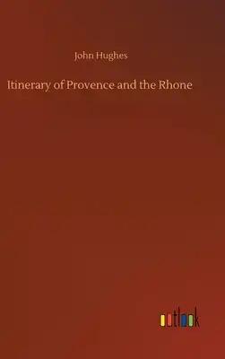 Itinerary of Provence and the Rhone