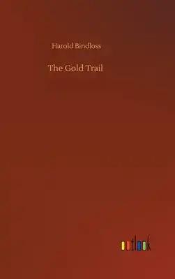The Gold Trail