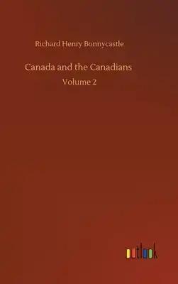 Canada and the Canadians: Volume 2