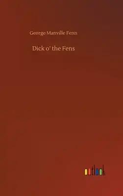 Dick o' the Fens