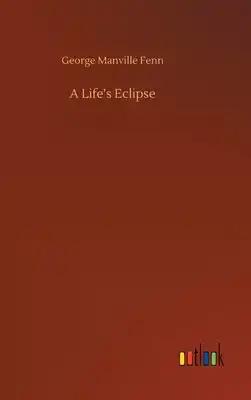 A Life's Eclipse