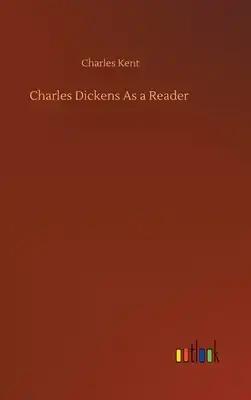 Charles Dickens As a Reader