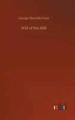 Will of the Mill