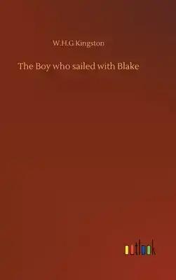 The Boy who sailed with Blake