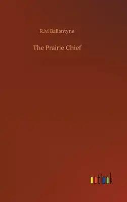 The Prairie Chief