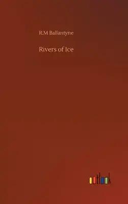 Rivers of Ice