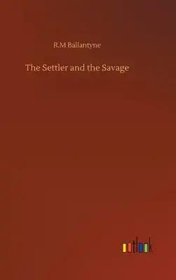 The Settler and the Savage