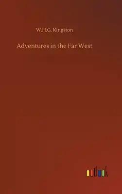 Adventures in the Far West