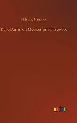 Dave Darrin on Mediterranean Service