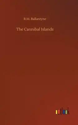 The Cannibal Islands