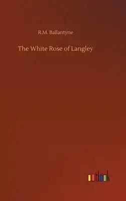 The White Rose of Langley