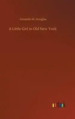 A Little Girl in Old New York