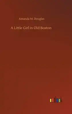 A Little Girl in Old Boston