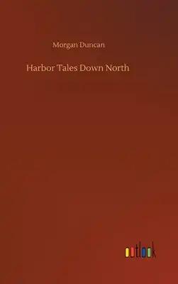 Harbor Tales Down North