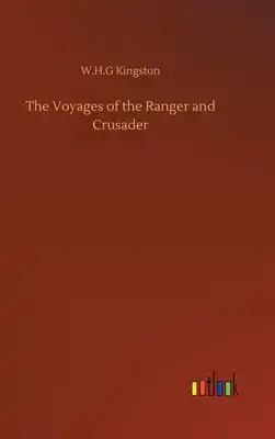 The Voyages of the Ranger and Crusader