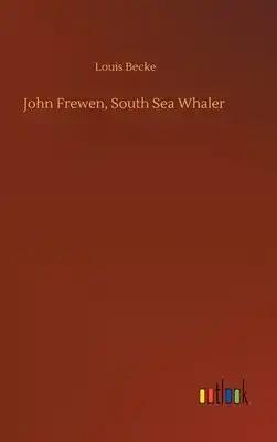 John Frewen, South Sea Whaler