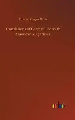 Translations of German Poetry in American Magazines