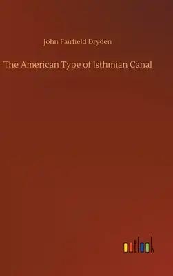 The American Type of Isthmian Canal