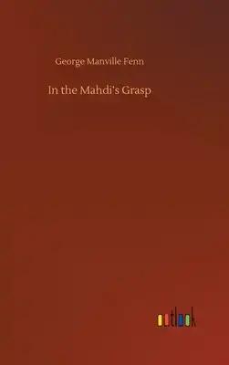 In the Mahdi's Grasp