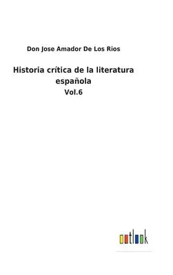 Historia crítica de la literatura española: Vol.6
