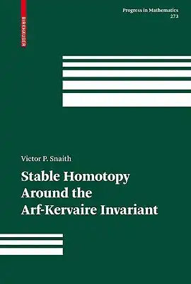 Stable Homotopy Around the Arf-Kervaire Invariant